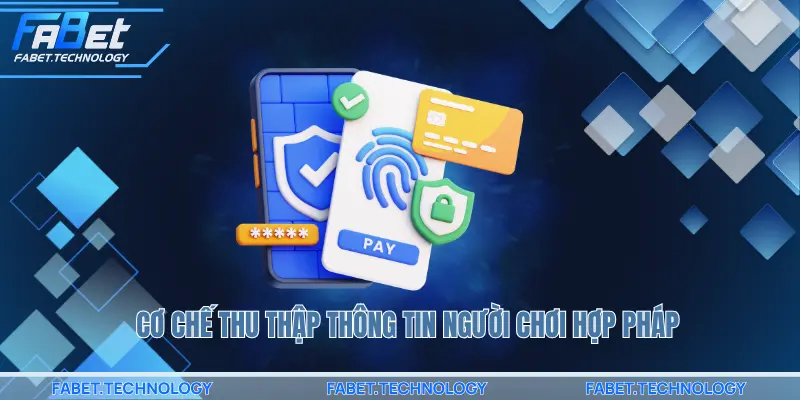 Cơ chế thu thập thông tin người chơi hợp pháp